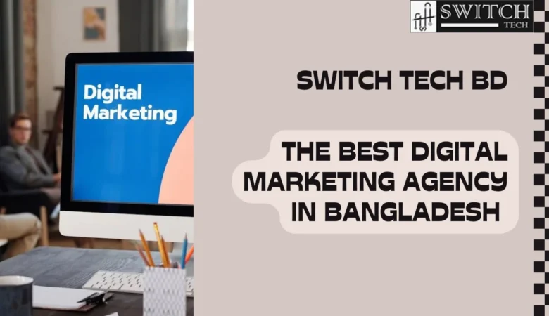Best Digital Marketing Agency in Bangladesh