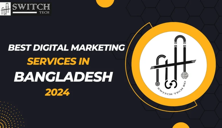 Best Digital Marketing Services in Bangladesh 2024