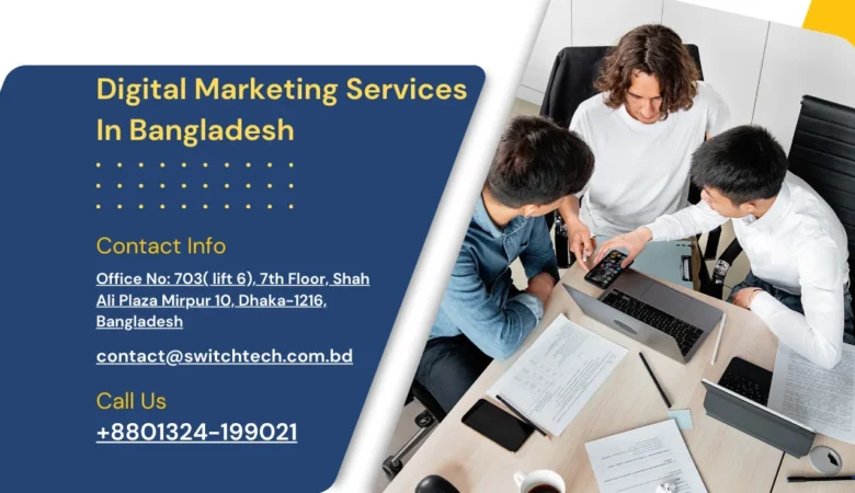 Digital Marketing Services In Bangladesh 2024- Switch Tech BD