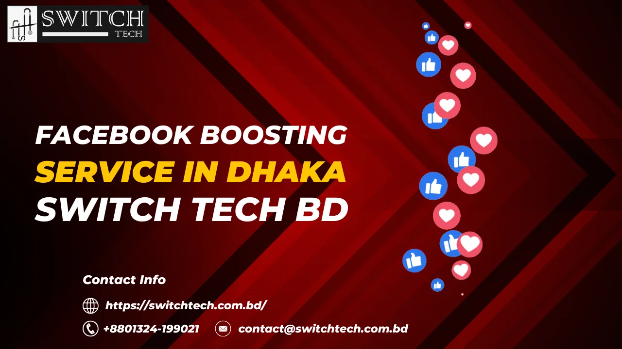 Facebook Boosting Service in Dhaka - Switch Tech BD